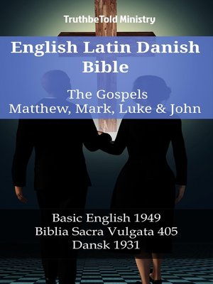 cover image of English Latin Danish Bible--The Gospels--Matthew, Mark, Luke & John